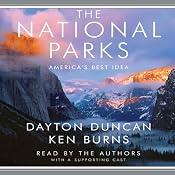 The National Parks: America's Best Idea | [Dayton Duncan, Ken Burns]
