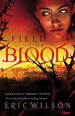 Field of Blood: Jerusalem's Undead Trilogy (Book 1) (Jerusalem's Undead Trilogy)