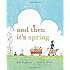And Then It's Spring (Booklist Editor's Choice. Books for Youth (Awards))