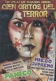 Cien Gritos Del Terror: Panico & Miedo Supremo [Slim Case]