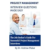 Project Management Interview Questions Made Easy