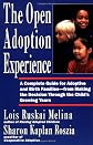 Open Adoption Experience: Complete Guide for Adoptive and Birth Families - From Making the Decision Throug