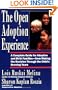The Open Adoption Experience - A Complete Guide for Adoptive and Birth Families