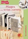 Pliages pour scrap...