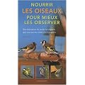 Nourrir les Oiseaux pour Mieux les Observer