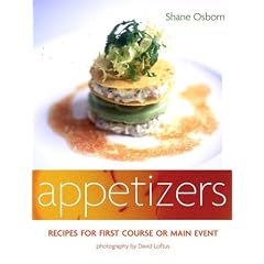 Appetizers: Recipes for First Course or Main Event