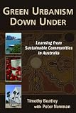 Green Urbanism Down Under: Learning from Sustainable Communities in Australia
