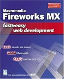 Macromedia Fireworks MX Fast and Easy Web Development