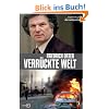 Verr�ckte Welt - Augenzeuge der Weltpolitik