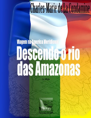 Descendo O Rio Das Amazonas (Portuguese Edition)
