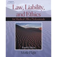 Law, Liability and Ethics for the Medical Office Professional