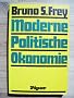Moderne Politische �konomie. Die Beziehungen zwischen Wirtschaft und Politik