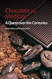 Chocolate as Medicine: A Quest over the Centuries