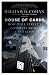House of Cards: How Wall Street's Gamblers Broke Capitalism: The Fall of Bear Stearns and the Collapse of the Global Market