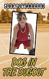Dog In The Dugout