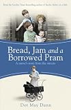 Bread, Jam and a Borrowed Pram: A Nurses Story From the Streets