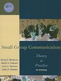 Small Group Communication: Theory & Practice: An Anthology