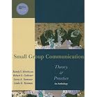 Click here to buy Small Group Communication: Theory and Practice: An Anthology by Randy Y. Hirokawa, Robert S. Cathcart, Larry A. Samovar, and Linda D. Henman.