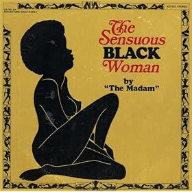 The Sensuous Black Woman [Explicit]