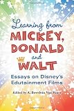 Learning from Mickey, Donald and Walt : essays on Disney's edutainment films