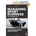 Managing Sport Business: An Introduction (Foundations of Sport Management)