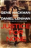 Justice For None: A Novel