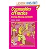 Communities of Practice: Learning, Meaning, and Identity (Learning in Doing: Social, Cognitive and Computational Perspectives)