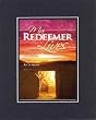 My Redeemer Lives . . . 8 x 10 Inches Biblical/Religious Verses set in Double Beveled Matting - A Timeless and Priceless Poetry Keepsake Collection