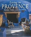 Living in Provence : interior styles and decoration