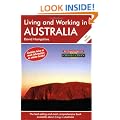 Living and Working in Australia: The Best Selling and Comprehensive Book Available About Living in Australia (Living & Working)