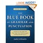 The Blue Book of Grammar and Punctuation: An Easy-to-use Guide with Clear Rules, Real-world Examples, and Reproducible Quizzes