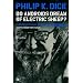 Do Androids Dream of Electric Sheep? : Tome 3