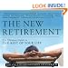 The New Retirement: The Ultimate Guide to the Rest of Your Life