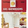 Good Homes 101 Bathrooms: Stylish Room Solutions
