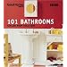 101 Bathrooms: Stylish Room Solutions (Good homes)