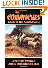The Comanches: Lords of the South Plains (Civilization of the American Indian Series)