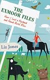 The Exmoor Files: How I Lost A Husband And Found Rural Bliss