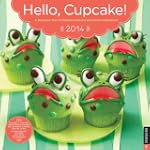 Hello, Cupcake! 2014 Calendar: A Deli...