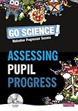 Go science! : motivation, progression, success. Assessing pupils' progress. Teacher pack