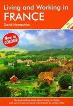 Living and Working in France: A Survival Handbook (Living & Working)