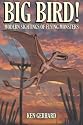 Big Bird!: Modern Sightings of Flying Monsters