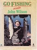 Go fishing with John Wilson