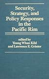 Security, strategy, and policy responses in the Pacific rim