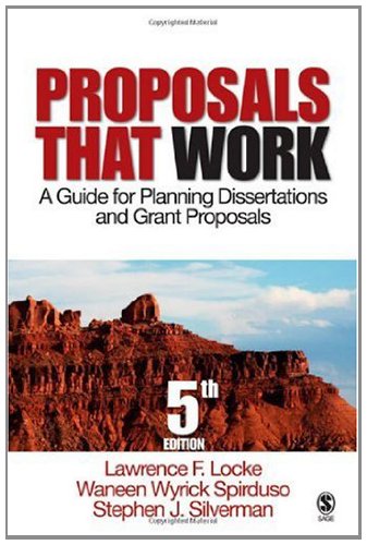 Proposals That Work: A Guide for Planning Dissertations and Grant Proposals
