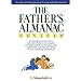 The Father's Almanac: From Pregnancy to Pre-school, Baby Care to Behavior, the Complete and Indispensable Book of Practical Advice and Ideas for Every Man Discovering the Fun and Challenge of Fatherhood