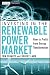 Investing in the Renewable Power Market: How to Profit from Energy Transformation (Wiley Finance)