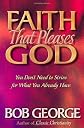 Faith That Pleases God: You Don't Need to Strive for What You Already Have