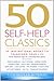 50 Self-Help Classics 2nd Edition: Your shortcut to the most important ideas on happiness and fulfilment (50 Classics)