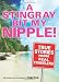 Stingray Bit My Nipple!: True Stories from Real Travelers