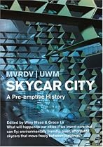 Skycar City (MVRDV) (MVRDV) (MVRDV)